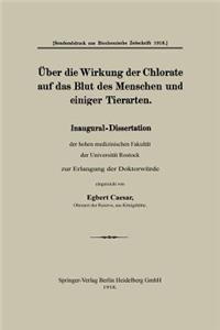 Über Die Wirkung Der Chlorate Auf Das Blut Des Menschen Und Einiger Tierarten