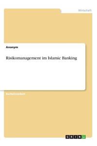Risikomanagement im Islamic Banking