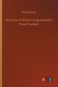 The Form of Perfect Living and other Prose Treatises