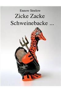 Zicke Zacke Schweinebacke