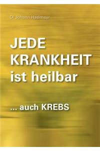 Jede Krankheit ist heilbar