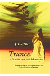 Trance - Scharlatane und Schamanen