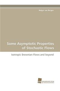 Some Asymptotic Properties of Stochastic Flows
