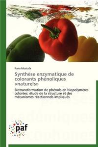 Synthèse Enzymatique de Colorants Phénoliques Naturels