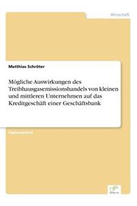 Mögliche Auswirkungen des Treibhausgasemissionshandels von kleinen und mittleren Unternehmen auf das Kreditgeschäft einer Geschäftsbank