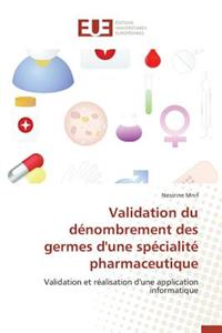 Validation Du Dénombrement Des Germes d'Une Spécialité Pharmaceutique