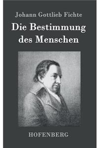 Die Bestimmung des Menschen