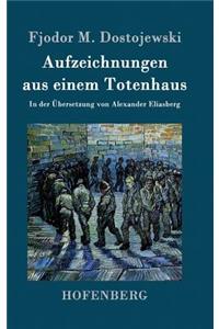 Aufzeichnungen aus einem Totenhaus