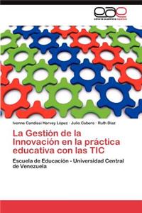 Gestión de la Innovación en la práctica educativa con las TIC