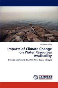 Impacts of Climate Change on Water Resources Availability