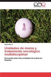 Unidades de mama y tratamiento oncológico multidisciplinar