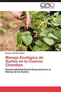 Manejo Ecologico de Suelos En La Cuenca Chambas