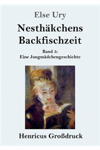 Nesthäkchens Backfischzeit (Großdruck)