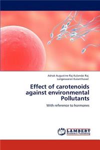 Effect of carotenoids against environmental Pollutants