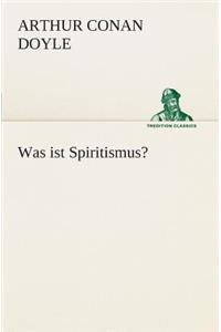 Was ist Spiritismus?