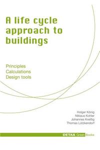 A life cycle approach to buildings