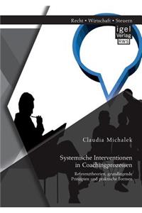 Systemische Interventionen in Coachingprozessen