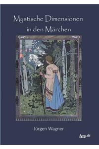 Mystische Dimensionen in den Märchen