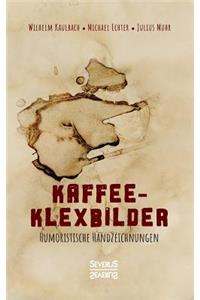 Kaffee- Klexbilder - Humoristische Handzeichnungen