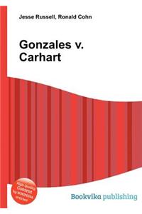 Gonzales V. Carhart