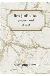 Res Judicatae Papers and Essays