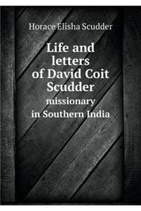 Life and Letters of David Coit Scudder Missionary in Southern India