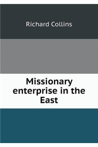 Missionary Enterprise in the East