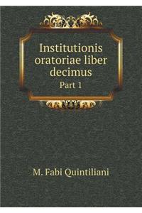 Institutionis Oratoriae Liber Decimus Part 1