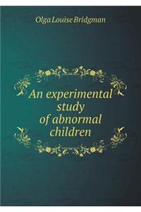 An Experimental Study of Abnormal Children