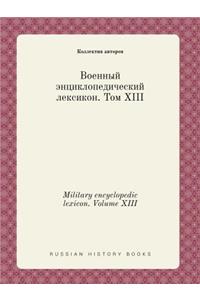 Military encyclopedic lexicon. Volume XIII