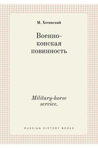 Military-Horse Service.