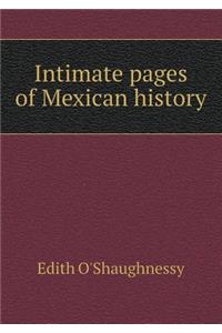 Intimate Pages of Mexican History