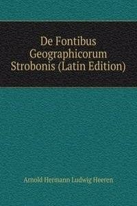 De Fontibus Geographicorum Strobonis (Latin Edition)