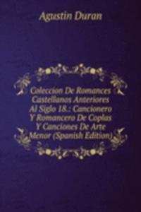 Coleccion De Romances Castellanos Anteriores Al Siglo 18.: Cancionero Y Romancero De Coplas Y Canciones De Arte Menor (Spanish Edition)