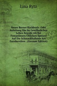 Neues Berner Kochbuch Oder Anleitung