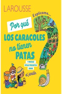 ¿Por Qué Los Caracoles No Tienen Patas?