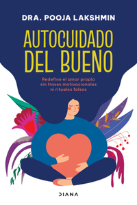 Autocuidado del Bueno / Real Self-Care