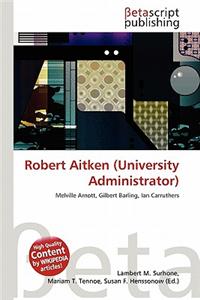 Robert Aitken (University Administrator)
