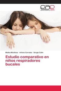 Estudio comparativo en niños respiradores bucales