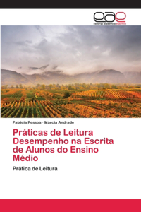 Práticas de Leitura Desempenho na Escrita de Alunos do Ensino Médio