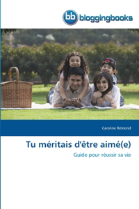 Tu méritais d'être aimé(e)