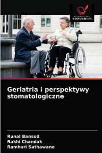 Geriatria i perspektywy stomatologiczne