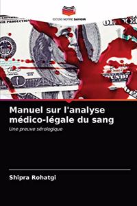 Manuel sur l'analyse médico-légale du sang