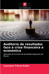 Auditoria de resultados face à crise financeira e económica