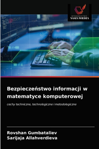 Bezpieczeństwo informacji w matematyce komputerowej