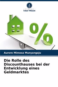 Rolle des Discounthauses bei der Entwicklung eines Geldmarktes
