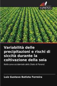 Variabilità delle precipitazioni e rischi di siccità durante la coltivazione della soia