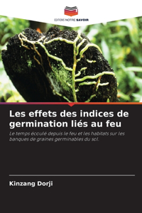 Les effets des indices de germination liés au feu