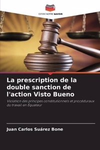 La prescription de la double sanction de l'action Visto Bueno