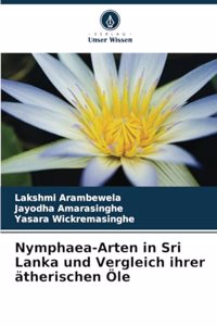 Nymphaea-Arten in Sri Lanka und Vergleich ihrer ätherischen Öle